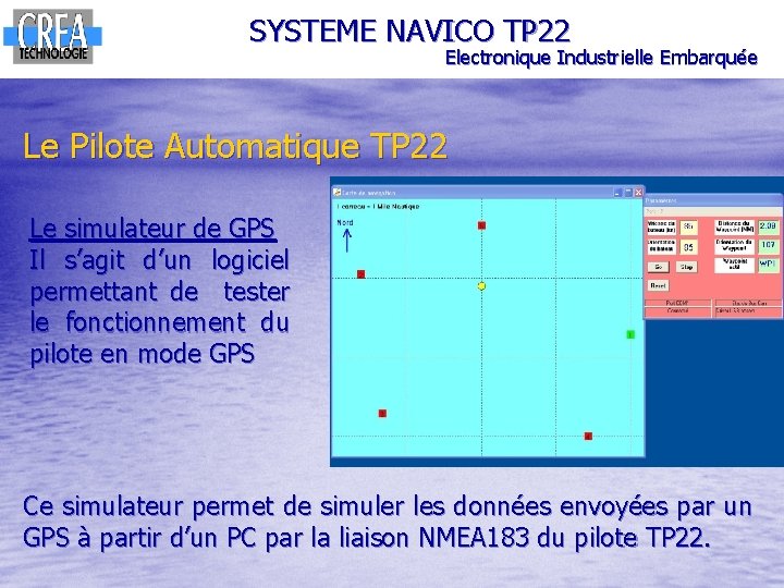 SYSTEME NAVICO TP 22 Electronique Industrielle Embarquée Le Pilote Automatique TP 22 Le simulateur