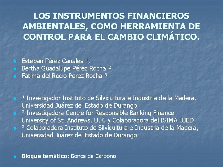 LOS INSTRUMENTOS FINANCIEROS AMBIENTALES, COMO HERRAMIENTA DE CONTROL PARA EL CAMBIO CLIMÁTICO. n n