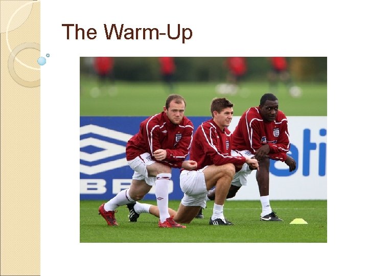 The Warm-Up 