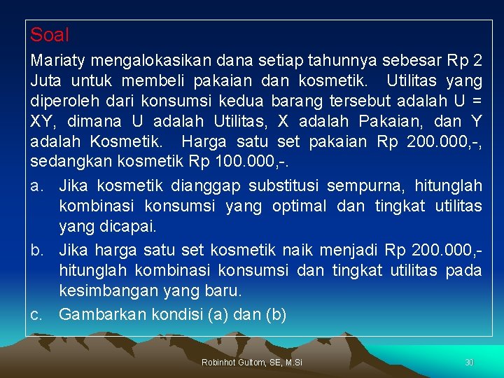 Soal Mariaty mengalokasikan dana setiap tahunnya sebesar Rp 2 Juta untuk membeli pakaian dan