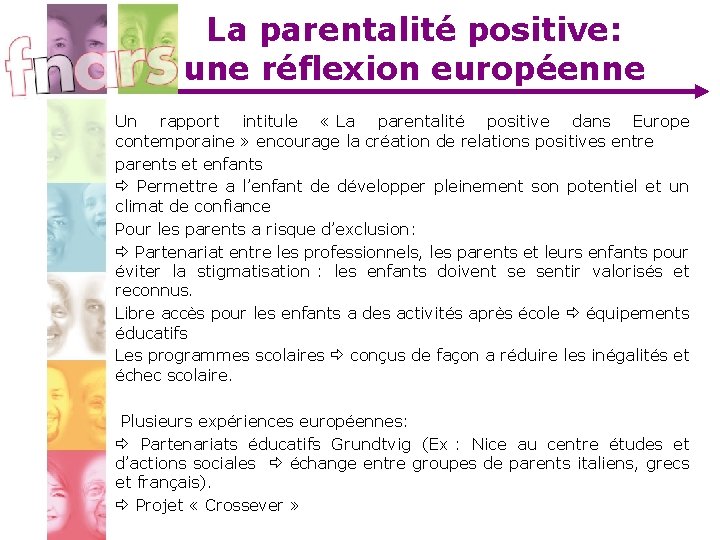 La parentalité positive: une réflexion européenne Un rapport intitule « La parentalité positive dans La parentalité positive: une réflexion européenne Un rapport intitule « La parentalité positive dans
