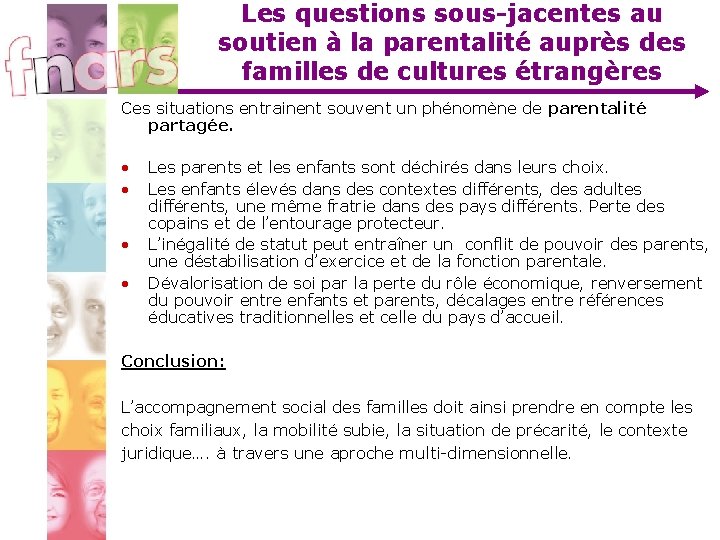 Les questions sous-jacentes au soutien à la parentalité auprès des familles de cultures étrangères Les questions sous-jacentes au soutien à la parentalité auprès des familles de cultures étrangères