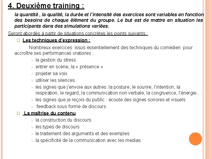 4. Deuxième training : la quantité , la qualité, la durée et l’intensité des