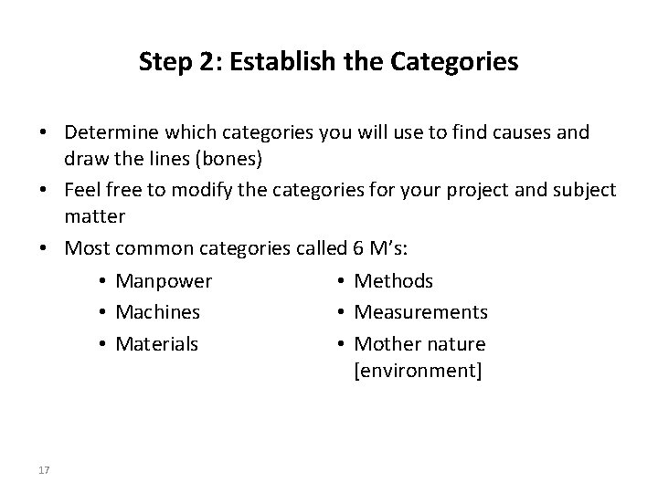 Step 2: Establish the Categories • Determine which categories you will use to find