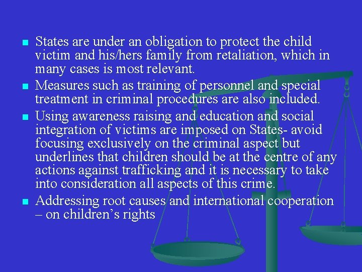 n n States are under an obligation to protect the child victim and his/hers