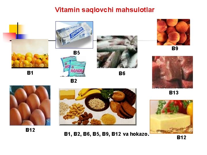 Vitamin saqlovchi mahsulotlar B 9 B 5 B 1 B 6 B 2 B
