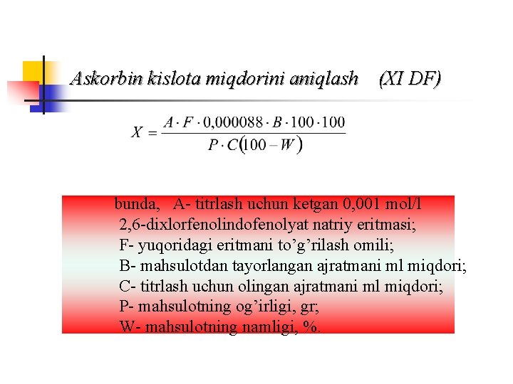Askorbin kislota miqdorini aniqlash (XI DF) bunda, A- titrlash uchun ketgan 0, 001 mol/l