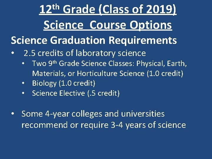 th 12 Grade (Class of 2019) Science Course Options Science Graduation Requirements • 2.