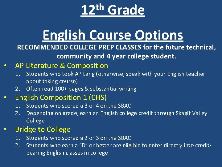 12 th Grade English Course Options RECOMMENDED COLLEGE PREP CLASSES for the future technical,