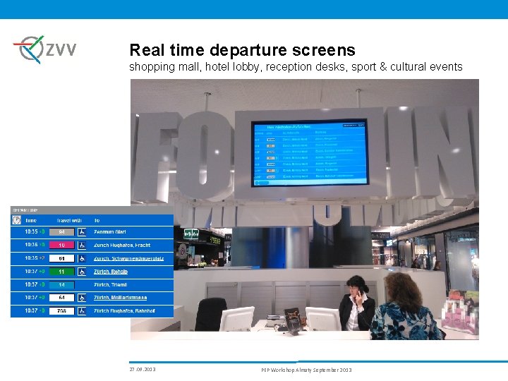 Real time departure screens shopping mall, hotel lobby, reception desks, sport & cultural events