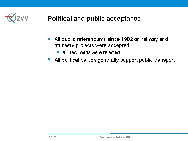 Political and public acceptance § All public referendums since 1982 on railway and tramway