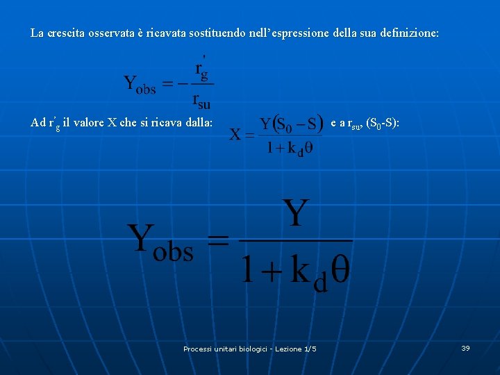 La crescita osservata è ricavata sostituendo nell’espressione della sua definizione: Ad r’g il valore