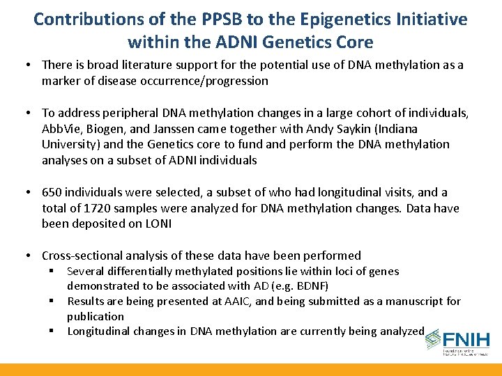 Contributions of the PPSB to the Epigenetics Initiative within the ADNI Genetics Core •