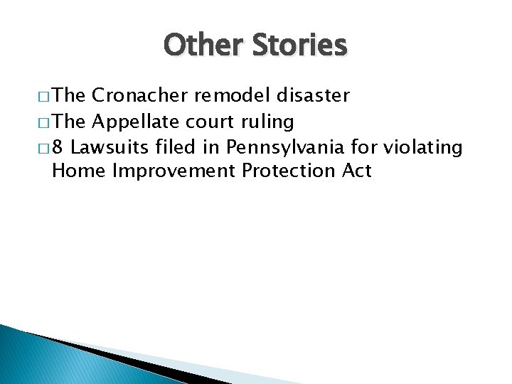 Other Stories � The Cronacher remodel disaster � The Appellate court ruling � 8