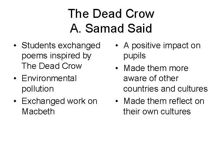 The Dead Crow A. Samad Said • Students exchanged poems inspired by The Dead