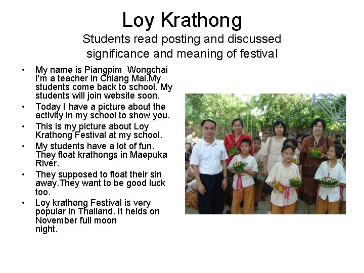 Loy Krathong Students read posting and discussed significance and meaning of festival • •