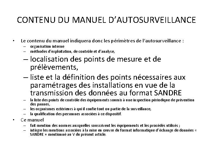 CONTENU DU MANUEL D’AUTOSURVEILLANCE • Le contenu du manuel indiquera donc les périmètres de