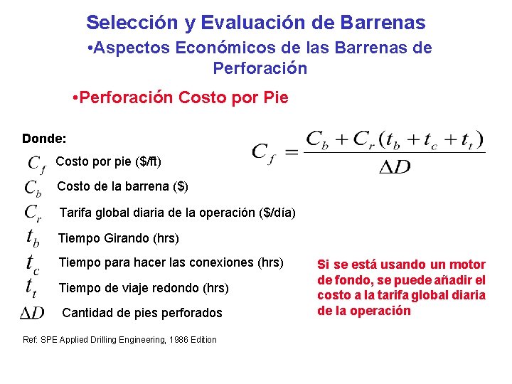 Selección y Evaluación de Barrenas • Aspectos Económicos de las Barrenas de Perforación •