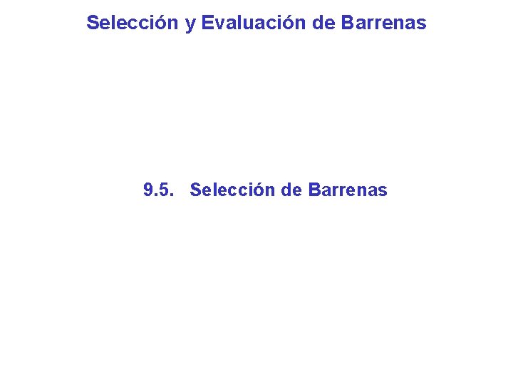 Selección y Evaluación de Barrenas 9. 5. Selección de Barrenas 