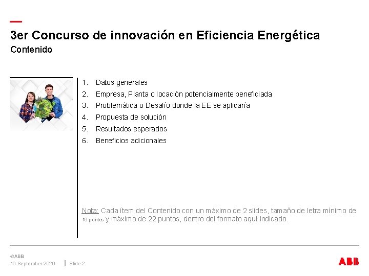 — 3 er Concurso de innovación en Eficiencia Energética Contenido 1. Datos generales 2.