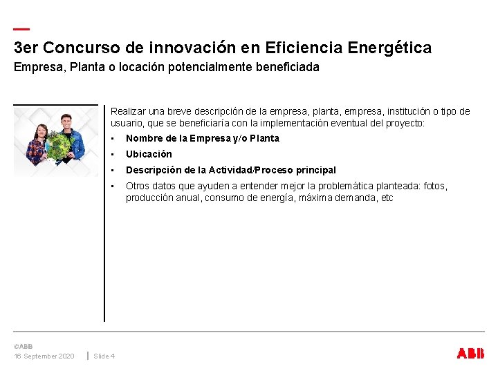 — 3 er Concurso de innovación en Eficiencia Energética Empresa, Planta o locación potencialmente