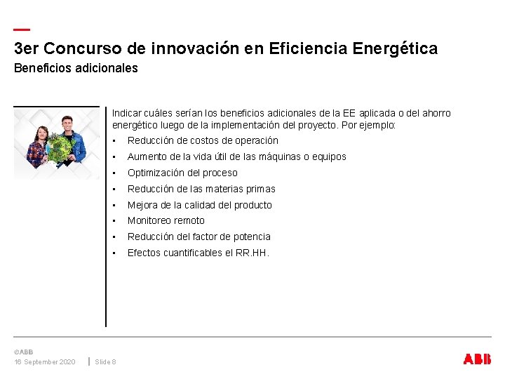 — 3 er Concurso de innovación en Eficiencia Energética Beneficios adicionales Indicar cuáles serían