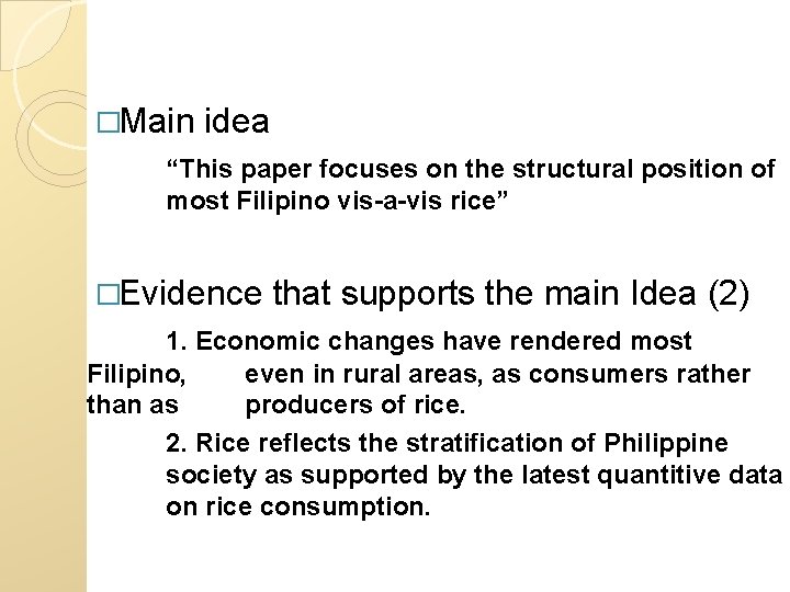 �Main idea “This paper focuses on the structural position of most Filipino vis-a-vis rice”