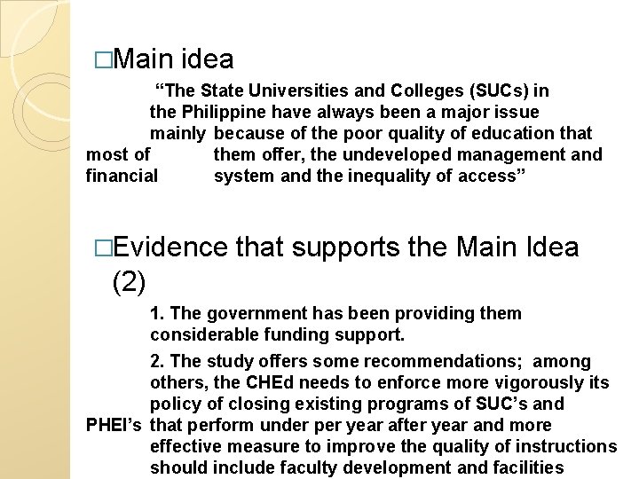 �Main idea “The State Universities and Colleges (SUCs) in the Philippine have always been