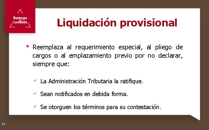 Liquidación provisional Reemplaza al requerimiento especial, al pliego de cargos o al emplazamiento previo