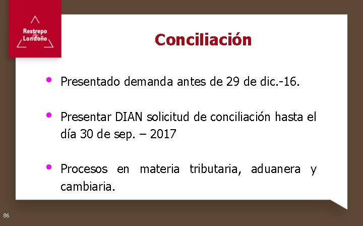 Conciliación Presentado demanda antes de 29 de dic. -16. Presentar DIAN solicitud de conciliación
