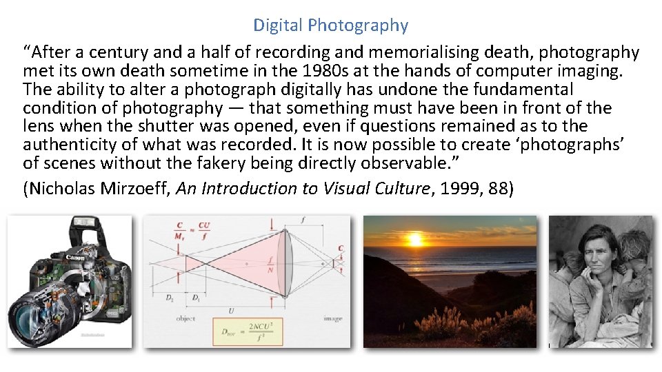 Digital Photography “After a century and a half of recording and memorialising death, photography