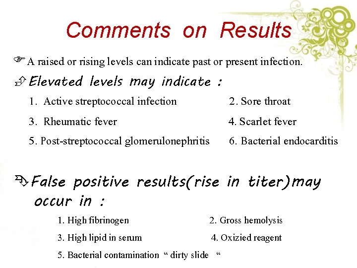 Comments on Results FA raised or rising levels can indicate past or present infection.
