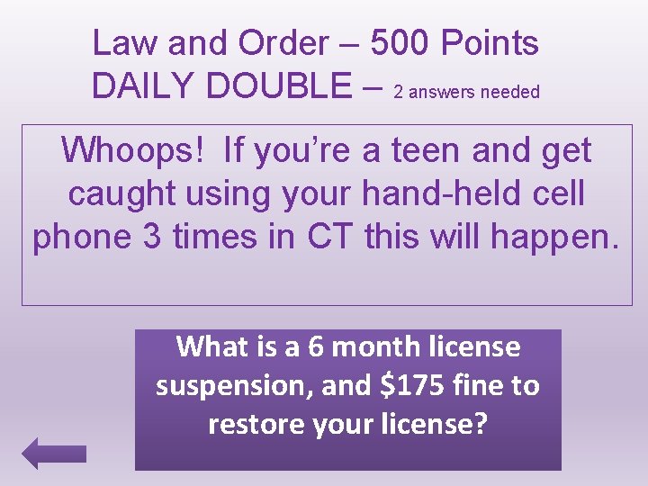 Law and Order – 500 Points DAILY DOUBLE – 2 answers needed Whoops! If