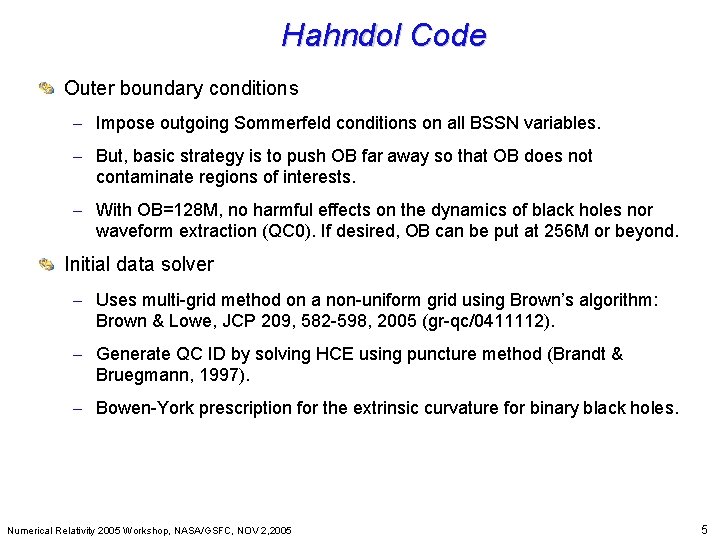 Hahndol Code Beyond Einstein: From the Big Bang to Black Holes Outer boundary conditions