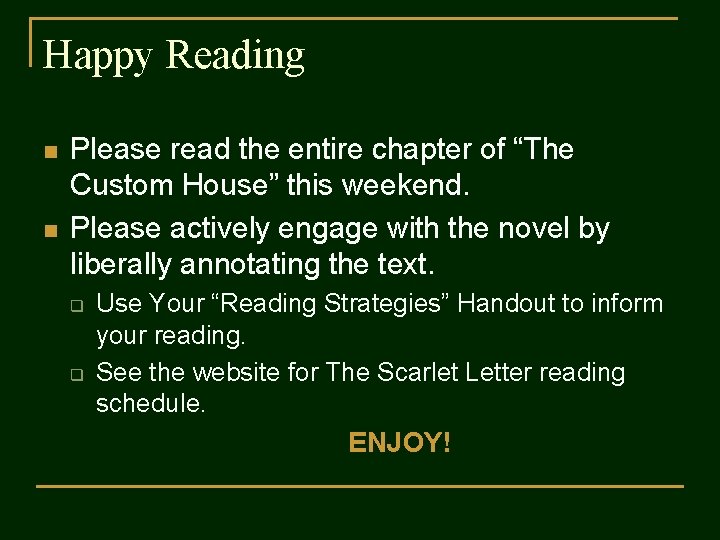 Happy Reading n n Please read the entire chapter of “The Custom House” this