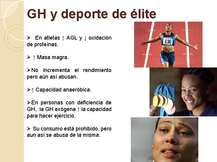 GH y deporte de élite Ø En atletas ↑ AGL y ↓ oxidación de