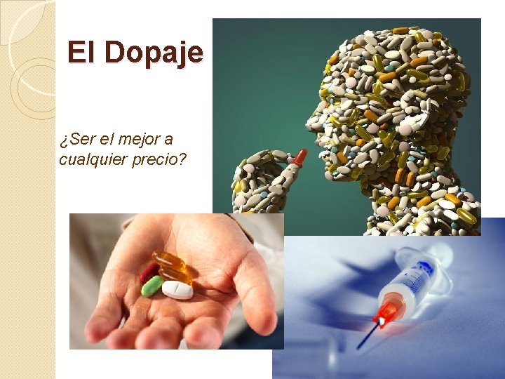 El Dopaje ¿Ser el mejor a cualquier precio? 
