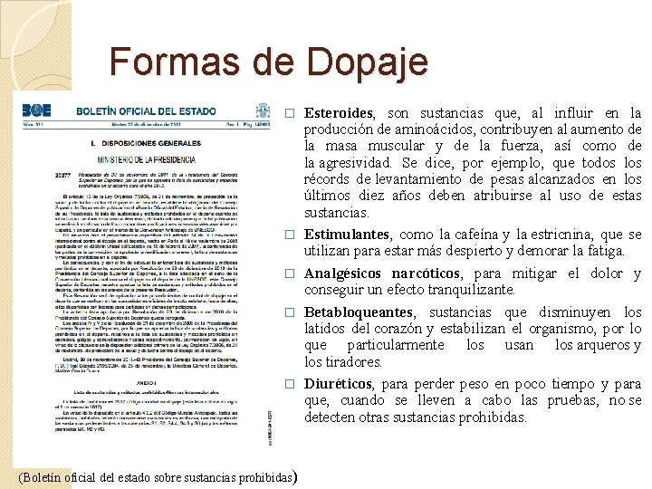 Formas de Dopaje � � � (Boletín oficial del estado sobre sustancias prohibidas) Esteroides,