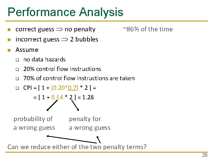 Performance Analysis n n n correct guess no penalty incorrect guess 2 bubbles Assume