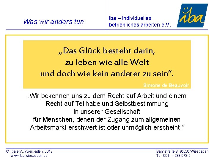 Was wir anders tun iba – individuelles betriebliches arbeiten e. V. „Das Glück besteht