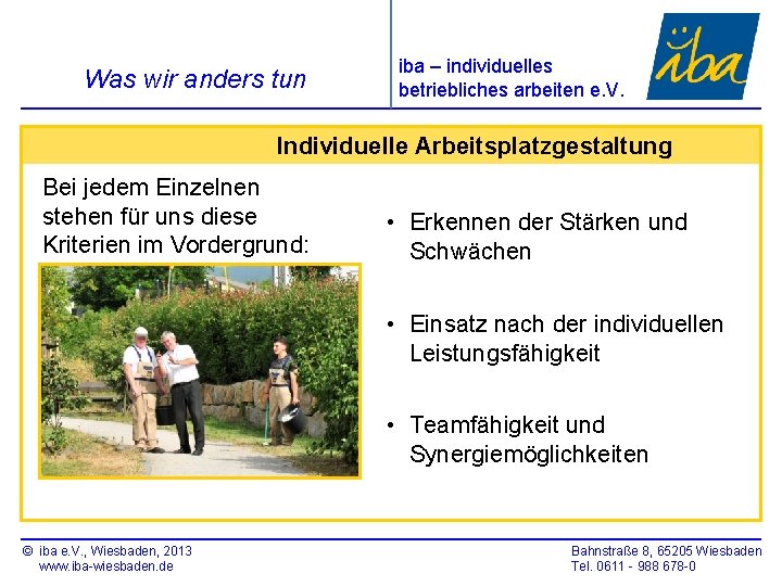 Was wir anders tun iba – individuelles betriebliches arbeiten e. V. Individuelle Arbeitsplatzgestaltung Bei