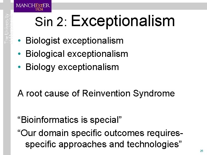 Sin 2: Exceptionalism • Biologist exceptionalism • Biological exceptionalism • Biology exceptionalism A root