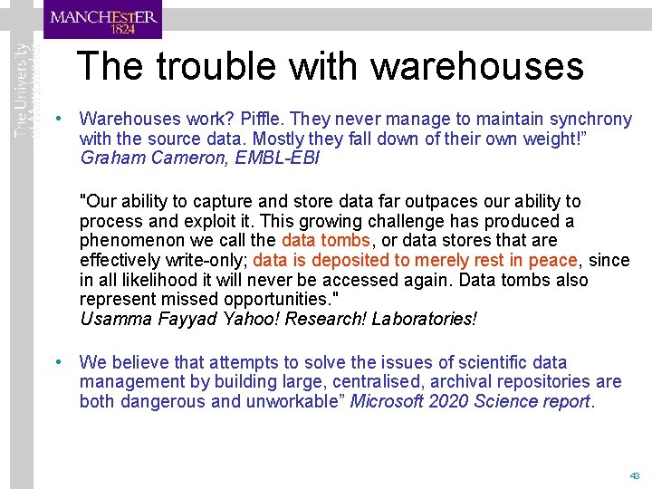 The trouble with warehouses • Warehouses work? Piffle. They never manage to maintain synchrony