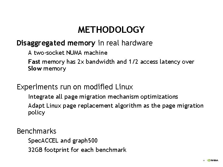 METHODOLOGY Disaggregated memory in real hardware A two-socket NUMA machine Fast memory has 2