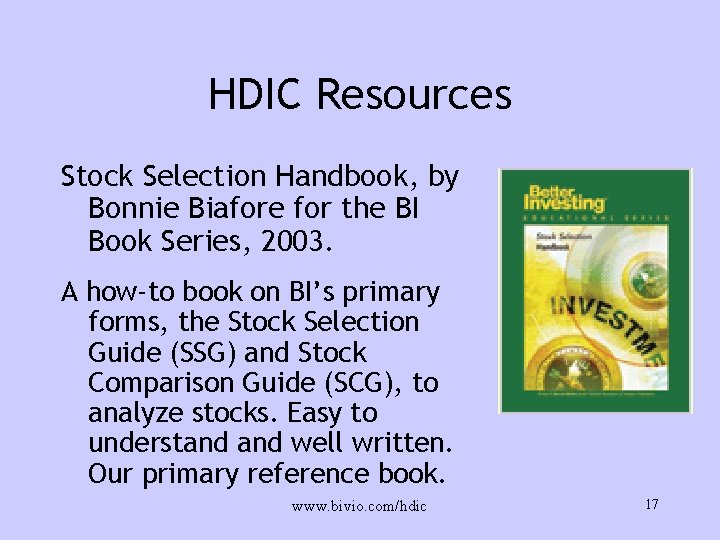 HDIC Resources Stock Selection Handbook, by Bonnie Biafore for the BI Book Series, 2003.