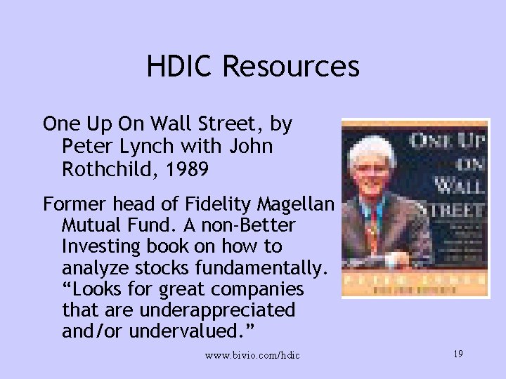 HDIC Resources One Up On Wall Street, by Peter Lynch with John Rothchild, 1989
