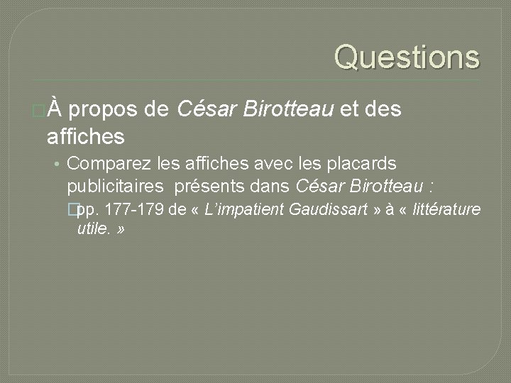 Questions �À propos de César Birotteau et des affiches • Comparez les affiches avec