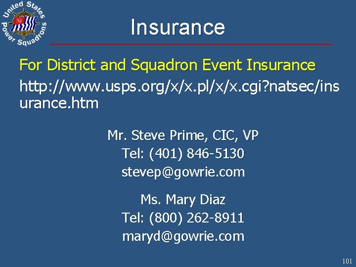 Insurance For District and Squadron Event Insurance http: //www. usps. org/x/x. pl/x/x. cgi? natsec/ins