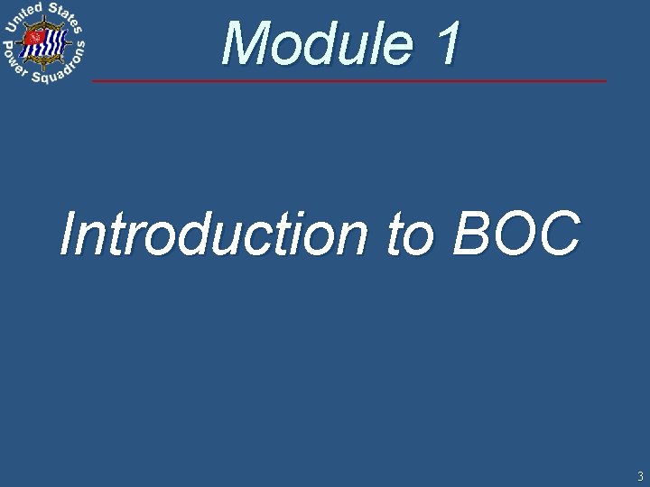 Module 1 Introduction to BOC 3 