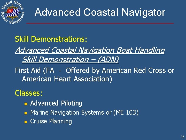 Advanced Coastal Navigator Skill Demonstrations: Advanced Coastal Navigation Boat Handling Skill Demonstration – (ADN)